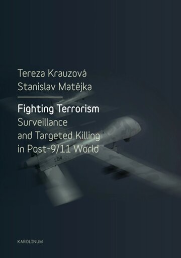 Obálka knihy Fighting Terrorism: Surveillance and Targeted Killing in Post-9/11 World