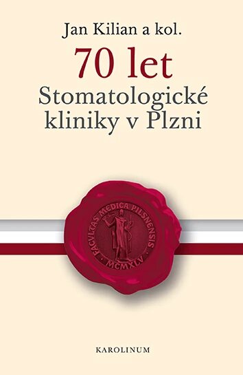 Obálka knihy 70 let Stomatologické kliniky v Plzni