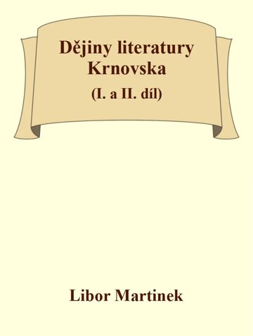 Obálka knihy Dějiny literatury Krnovska (I. a II. díl)