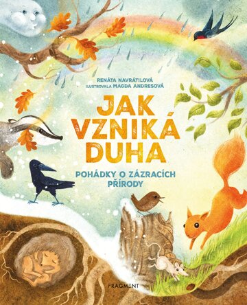 Obálka knihy Jak vzniká duha - Pohádky o zázracích přírody