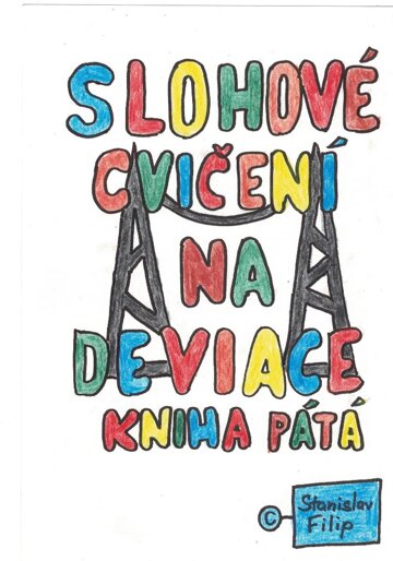 Obálka knihy Slohové cvičení na deviace - kniha pátá - balancování na vetché prádelní šňůře
