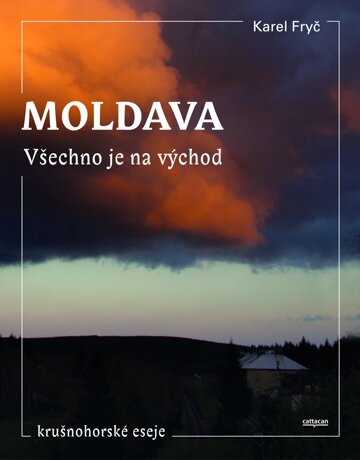 Obálka knihy Moldava. Všechno je na východ