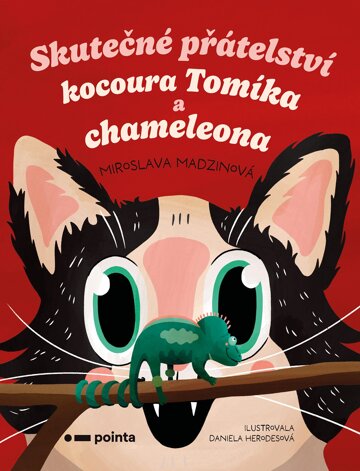 Obálka knihy Skutečné přátelství kocoura Tomíka a chameleona