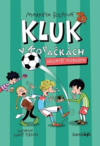 Obálka knihy Kluk v kopačkách - Největší fotbalista