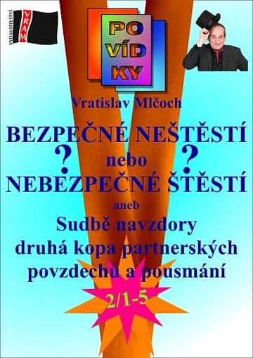 Obálka knihy Bezpečné neštěstí nebo nebezpečné štěstí?