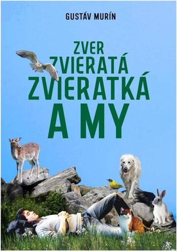 Obálka knihy Zver, zvieratá, zvieratká a my