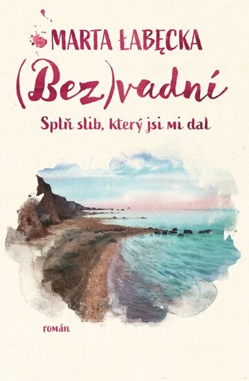 Obálka knihy (Bez)vadní 3 – Splň slib, který jsi mi dal