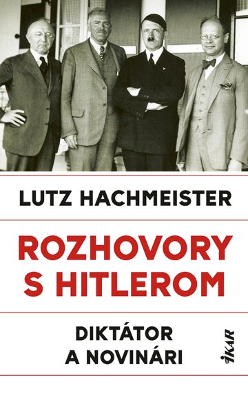Obálka knihy Rozhovory s Hitlerom. Diktátor a novinári