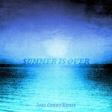 Obálka uvítací melodie Summer Is Over (Joel Corry Remix)
