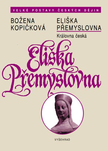 Obálka knihy Eliška Přemyslovna - Královna česká