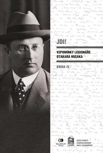 Obálka knihy Jdi! (Kniha IV.) Vzpomínky legionáře Otakara Husáka