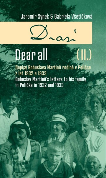 Obálka knihy Drazí II. Dopisy Bohuslava Martinů rodině v Poličce z let 1932 a 1933.