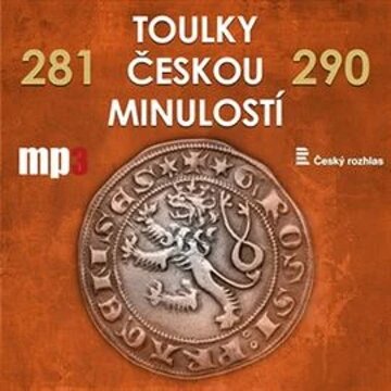 Obálka audioknihy Toulky českou minulostí 281 - 290