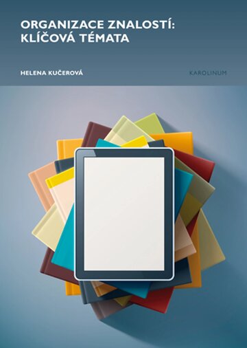 Obálka knihy Organizace znalostí: klíčová témata