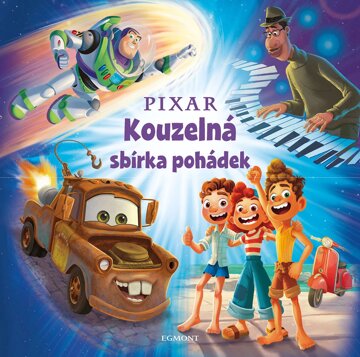 Obálka knihy Pixar - Kouzelná sbírka pohádek
