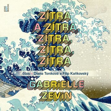 Obálka audioknihy Zítra a zítra, zítra, zítra, zítra