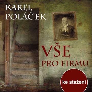 Obálka audioknihy Karel Poláček: Vše pro firmu