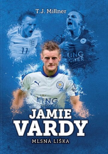 Obálka knihy Jamie Vardy: mlsná liška