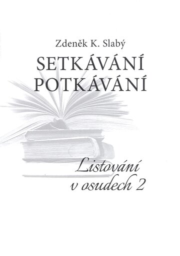 Obálka knihy Setkávání potkávání   Listování v osudech II.