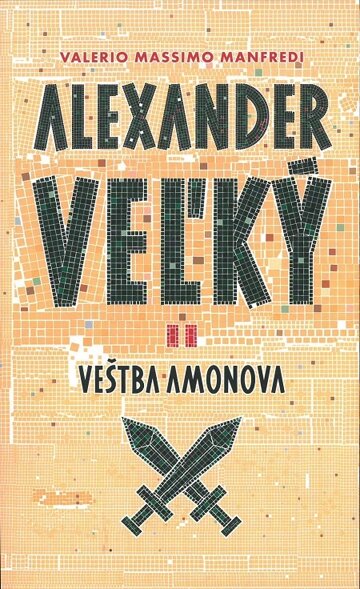 Obálka knihy Alexander Veľký 2. - Veštba Amonova