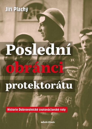Obálka knihy Poslední obránci protektorátu