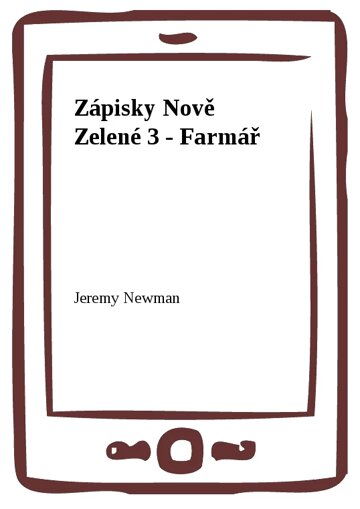 Obálka knihy Zápisky Nově Zelené 3 - Farmář
