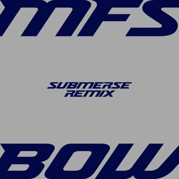 Obálka uvítací melodie BOW (Submerse Remix)