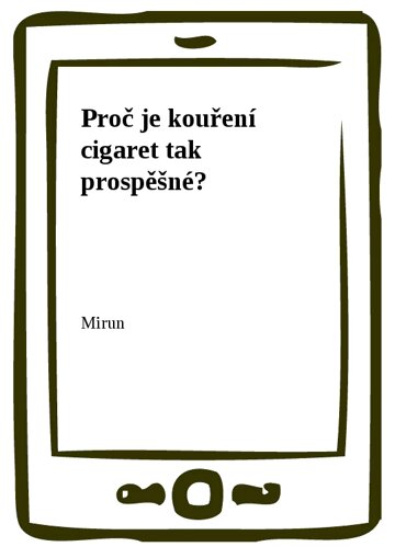 Obálka knihy Proč je kouření cigaret tak prospěšné?