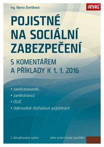 Obálka e-magazínu Pojistné na sociální zabezpečení zaměstnavatelů, zaměstnanců, OSVČ a dobrovolně důchodově pojištěných s komentářem a příklady k 1. 1. 2016