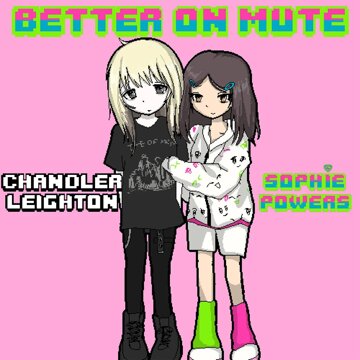 Obálka uvítací melodie Better On Mute (feat. Chandler Leighton)