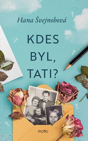 Obálka knihy Kdes byl, tati?