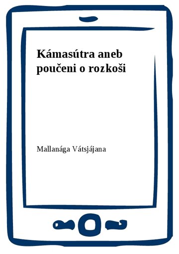 Obálka knihy Kámasútra aneb poučeni o rozkoši