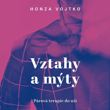 Obálka audioknihy Vztahy a mýty