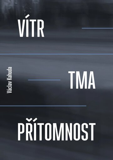 Obálka knihy Vítr, tma a přítomnost