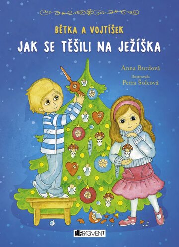 Obálka knihy Bětka a Vojtíšek – Jak se těšili na Ježíška