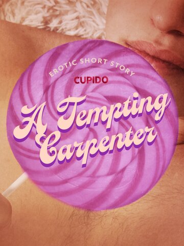 Obálka knihy A Tempting Carpenter - Erotic Short Story