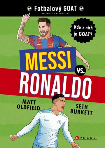 Obálka knihy Messi vs. Ronaldo: Kdo z nich je GOAT?