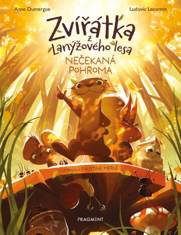 Obálka knihy Zvířátka z Lanýžového lesa – Nečekaná pohroma