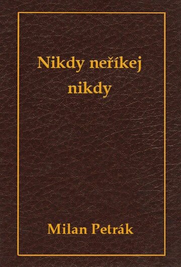 Obálka knihy Nikdy neříkej nikdy