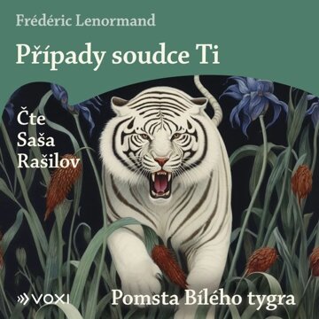 Obálka audioknihy Případy soudce Ti: Pomsta Bílého tygra