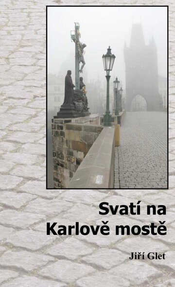 Obálka knihy Svatí na Karlově mostě