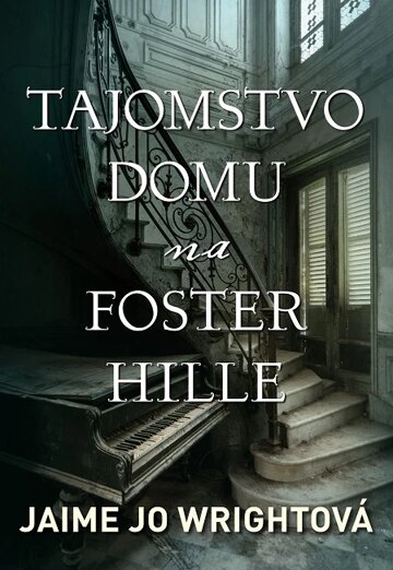 Obálka knihy Tajomstvo domu na Foster Hille