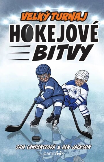 Obálka knihy Hokejové bitvy - Velký turnaj