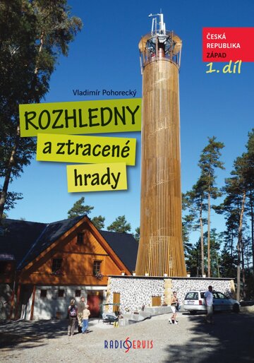 Obálka knihy Rozhledny a ztracené hrady