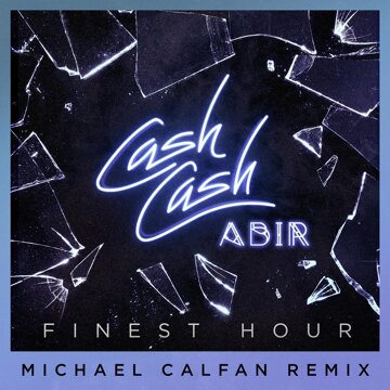 Obálka uvítací melodie Finest Hour (feat. Abir) [Michael Calfan Remix]
