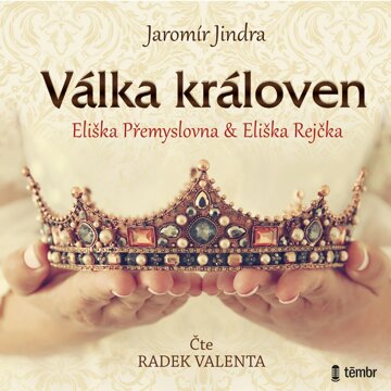 Obálka audioknihy Válka královen - Eliška Přemyslovna a Eliška Rejčka