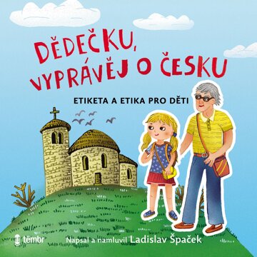 Obálka audioknihy Dědečku, vyprávěj o Česku