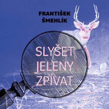 Obálka audioknihy Slyšet jeleny zpívat