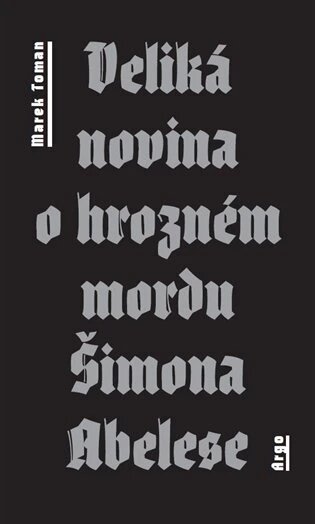 Obálka knihy Veliká novina o hrozném mordu Šimona Abelese