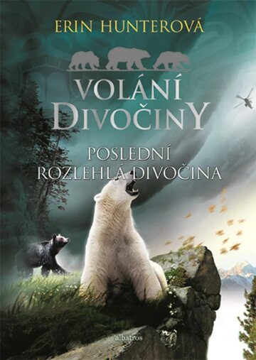 Obálka knihy Volání divočiny (4): Poslední rozlehlá divočina